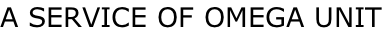 A SERVICE OF OMEGA UNIT